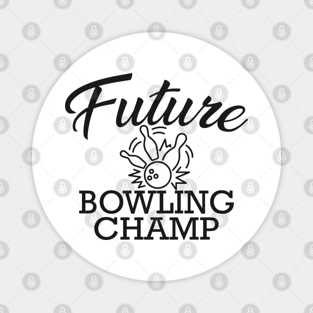 Bowler - Future bowling champ Magnet by KC Happy Shop